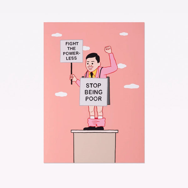 Poopy Pants - Stop Being Poor by Joan Cornellà — fine art print available at Rowang Gallery