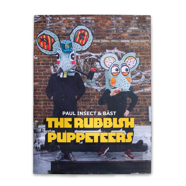 The Rubbish Puppeteers by Paul Insect x Bäst — art book available at Rowang Gallery