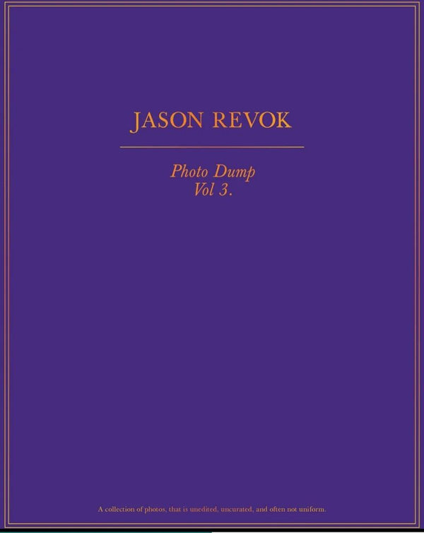 Photo Dump Volume 3 - Signed by Jason REVOK — art book available at Rowang Gallery